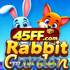 777 yara pg slots paga mesmo
